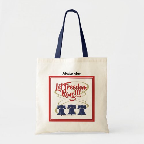 Let Freedom Ring Liberty Bell _ Red White  Blue Tote Bag