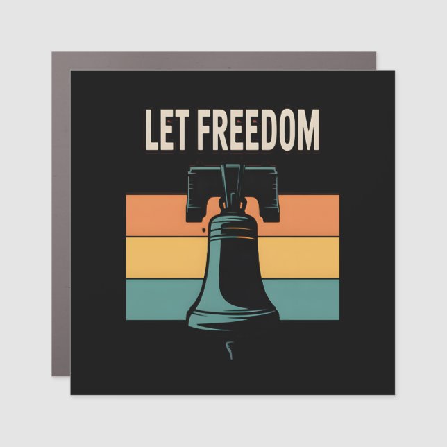 Let Freedom Ring Sunset Bell Car Magnet (Front)