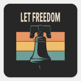 Let Freedom Ring Sunset Bell Square Sticker
