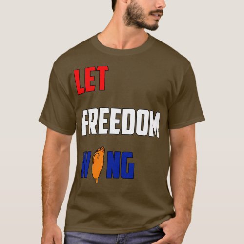 Let Freedom Wing 4th of July   2  T_Shirt