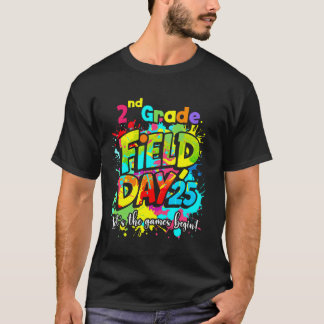 Let Games Begin Second 2nd Grade Field Day 2025 Te T-Shirt
