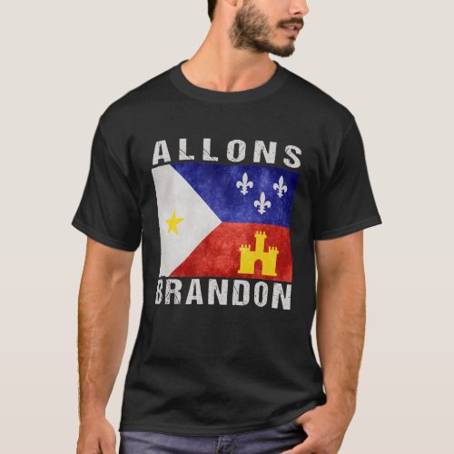 Let Go Allons Brandon Louisiana Acadiana Flag Amer T_Shirt