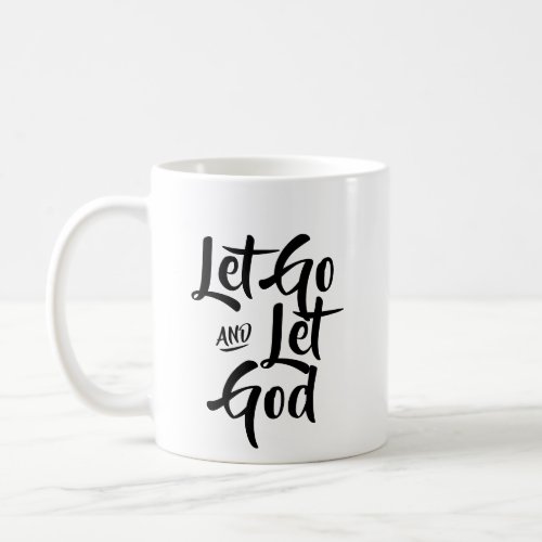 Let go and let God coffee mug