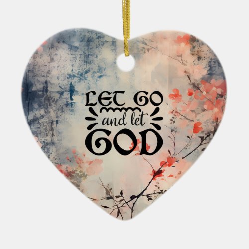Let Go and Let God Coral Blue Floral Art Christian Ceramic Ornament