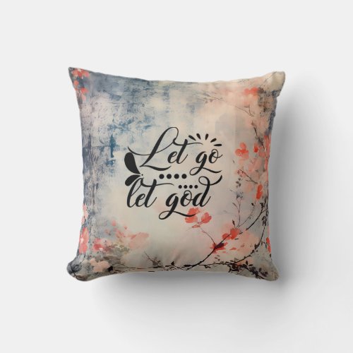 Let Go and Let God Coral Blue Floral Art Christian Throw Pillow