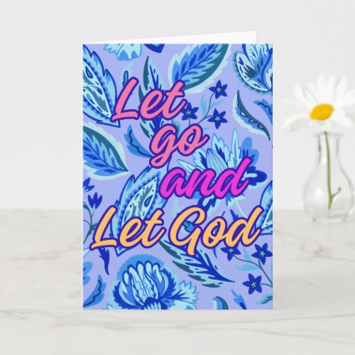Let Go and Let God Greeting Card