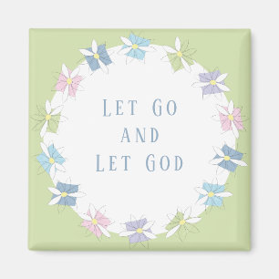 Let Go and Let God Magnet