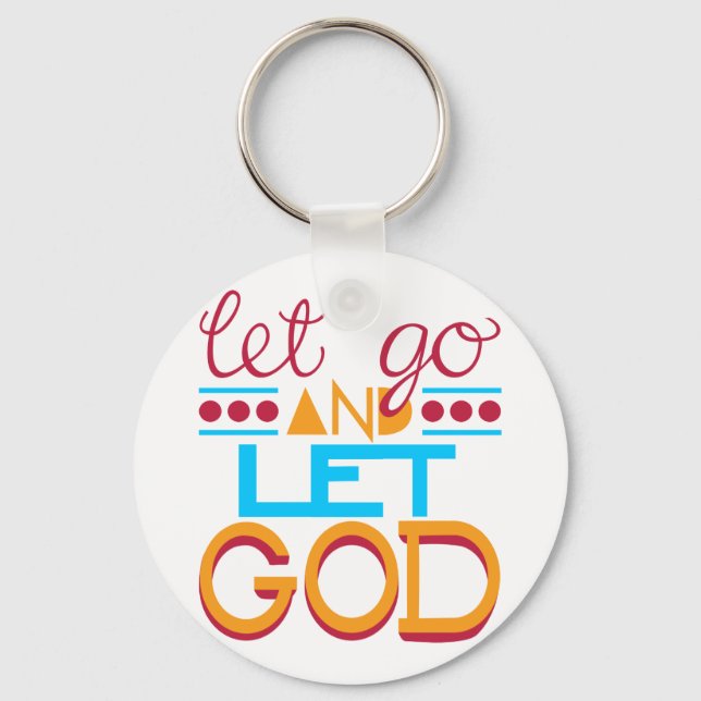 Let Go and Let GOD (Original Typography) Keychain (Front)