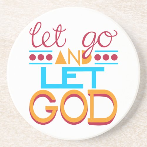 Let Go and Let GOD Original Typography Sandstone Coaster