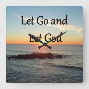 LET GO AND LET GOD SUNRISE PHOTO SQUARE WALL CLOCK