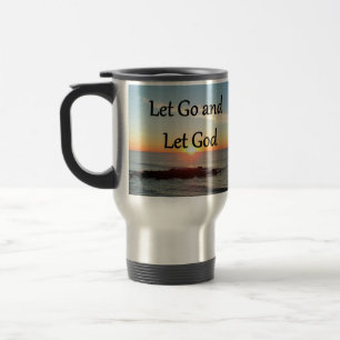 LET GO AND LET GOD SUNRISE PHOTO TRAVEL MUG