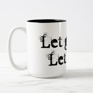 Let Go and Let God. Two-Tone Coffee Mug