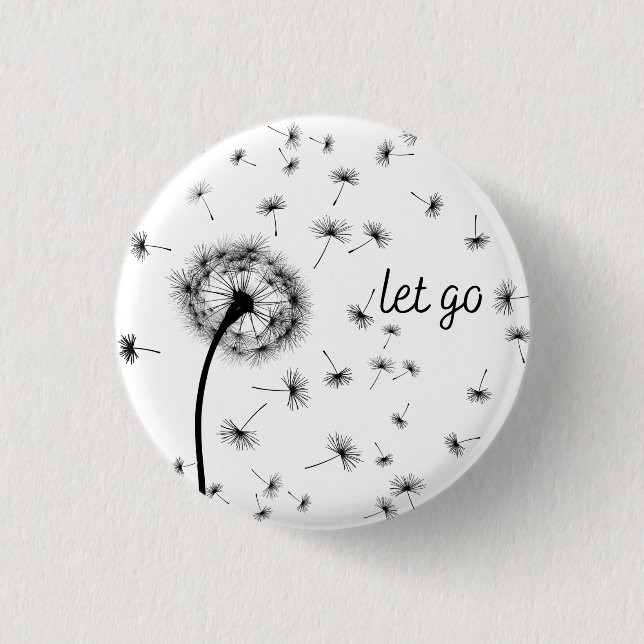 Let go, dandelion seed flowing in the wind  button (Front)