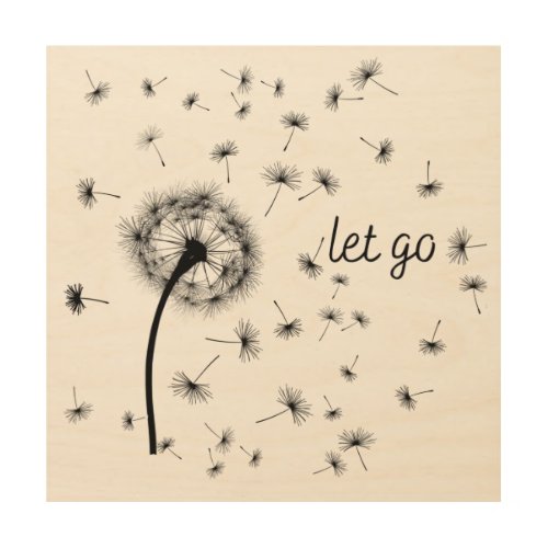 Let go dandelion seed flowing in the wind  wood wall art