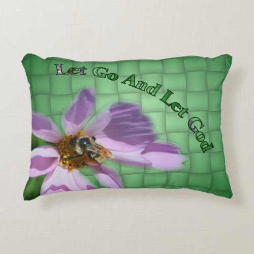 Let Go Let God Bee On Flower Inspirational  Accent Pillow