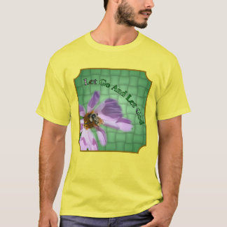 Let Go Let God Bee On Flower Inspirational T-Shirt