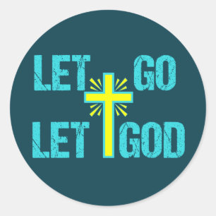 Let Go Let God Christian Cross Inspirational Quote Classic Round Sticker
