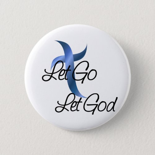 Let Go Let God Christian Pinback Button