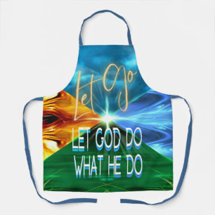 Let Go Let God Do What He Do Apron