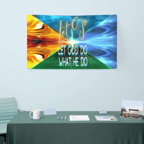 Let Go Let God Do What He Do Banner