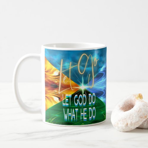 Let Go Let God Do What He Do Coffee Mug