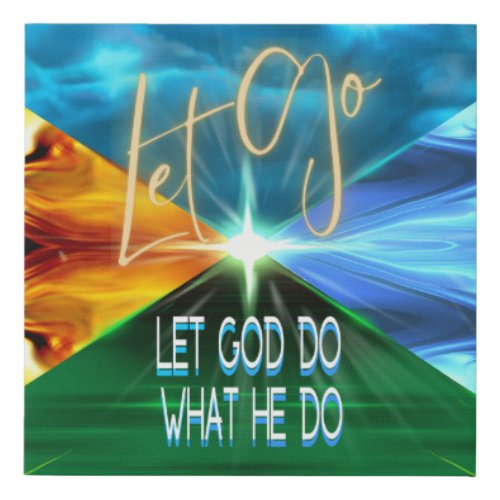 Let Go Let God Do What He Do Faux Canvas Print