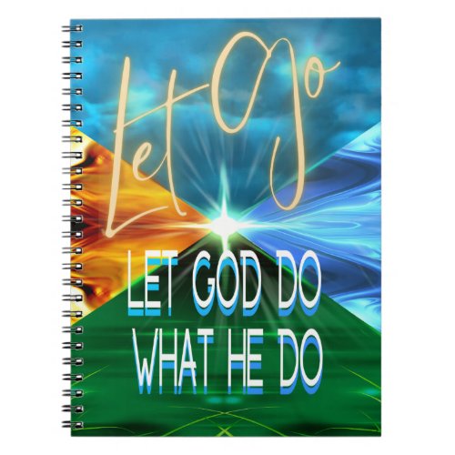 Let Go Let God Do What He Do Notebook