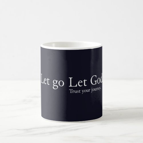 Let Go Let God Life Quotes with Black Text Coffee Mug