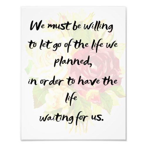 Let go of the life we planned  photo print