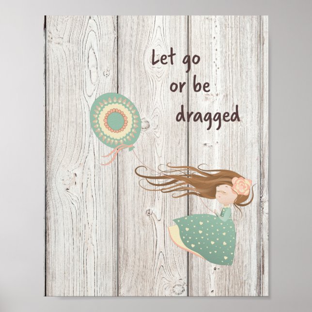 Let Go or Be Dragged  Poster (Front)