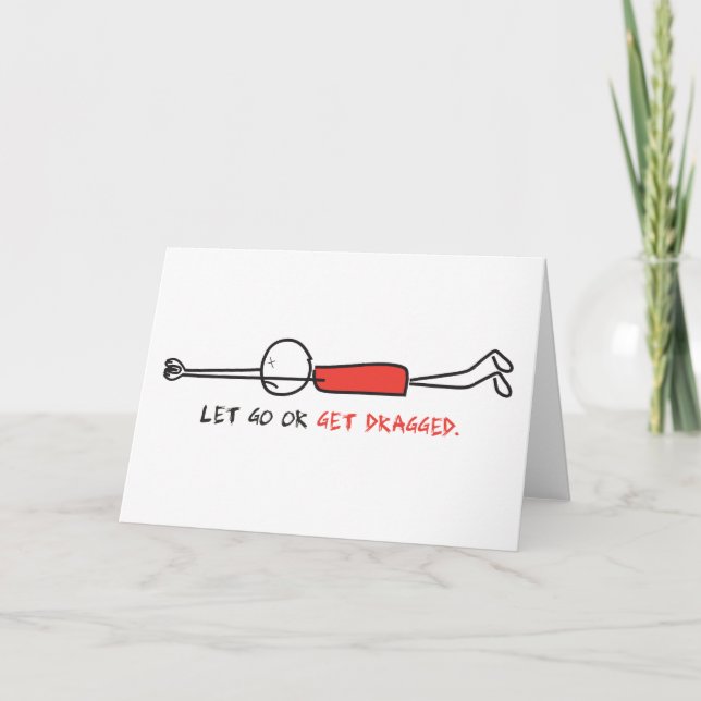 LET GO OR GET DRAGGED CARD (Front)