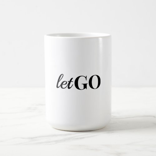 Let Go Reminder Affirmation Mug