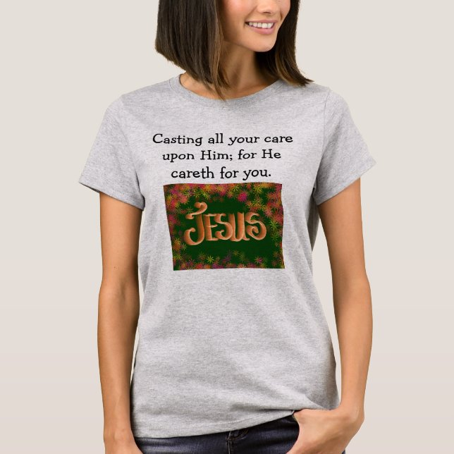 Let Go, Trust God – Cast All Your Care. T-Shirt (Front)