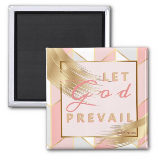 Let God Prevail Russell M Nelson Conference Quote Magnet