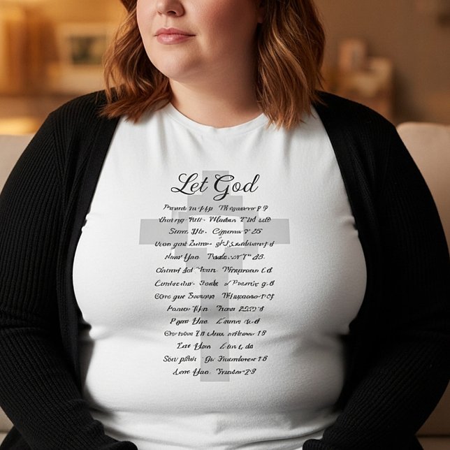 Let God scripture inspiration Plus Size T-Shirt (Creator Uploaded)