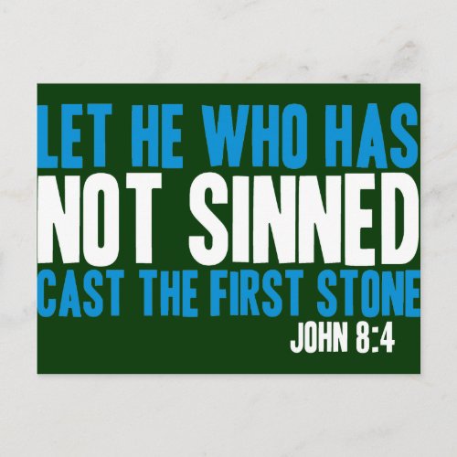 Let He Who Has Not Sinned Cast the First Stone Postcard