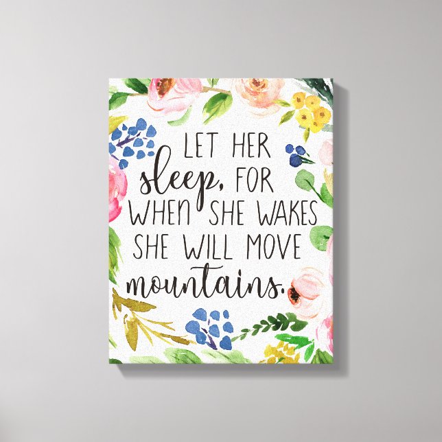 Let Her Sleep For When She Wakes Canvas Print (Front)