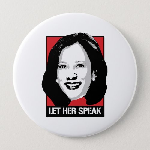 Let her Speak _ Kamala Harris _ Pinback Button