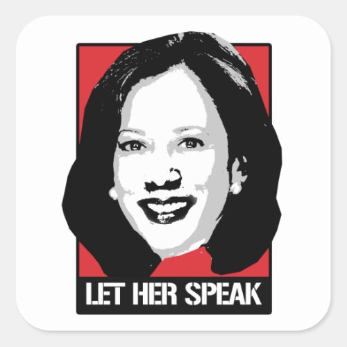 Let her Speak _ Kamala Harris _ Square Sticker