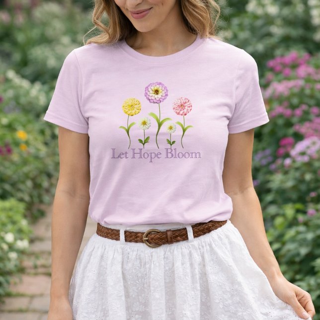 Let Hope Bloom Floral Zinnia Spring Pink Christian T-Shirt (Let Hope Bloom Pastel Pink Spring Floral T-Shirt)