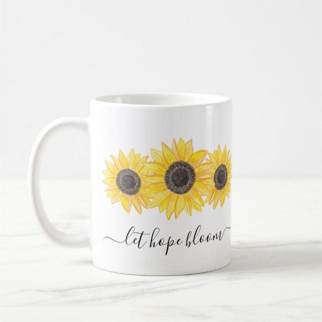 Let Hope Bloom Quote Sunflower Floral Coffee Mug (Left)