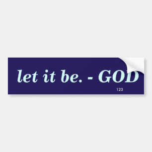 LET IT BE BUMPER STICKER
