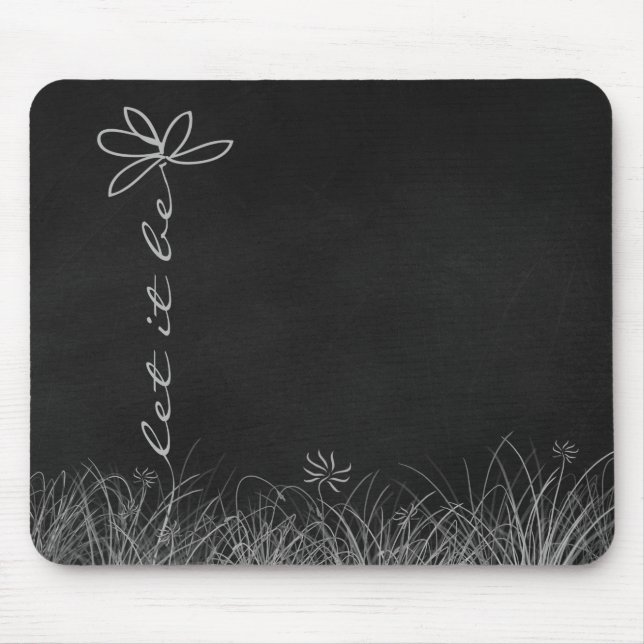 Let It Be Daisy on Chalkboard Mouse Pad (Front)