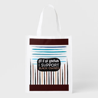 Let It Be Known, I Support Black Owned Grocery Bag