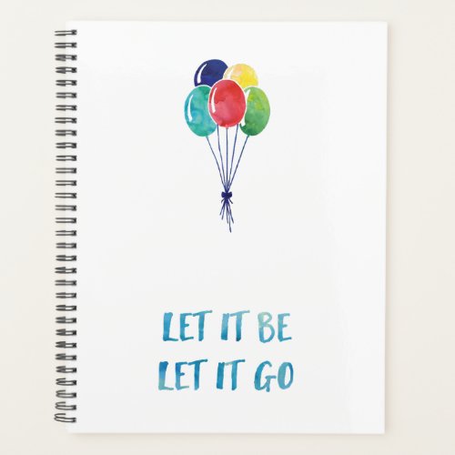 Let it be let it go with colorful balloons planner