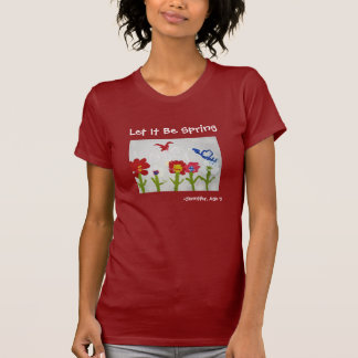 Let It Be Spring T-Shirt