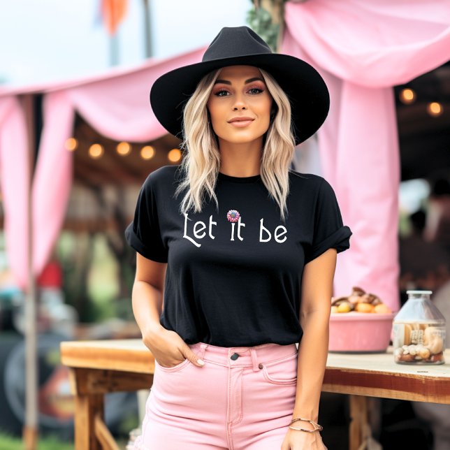 Let it Be T-Shirt (Creator Uploaded)