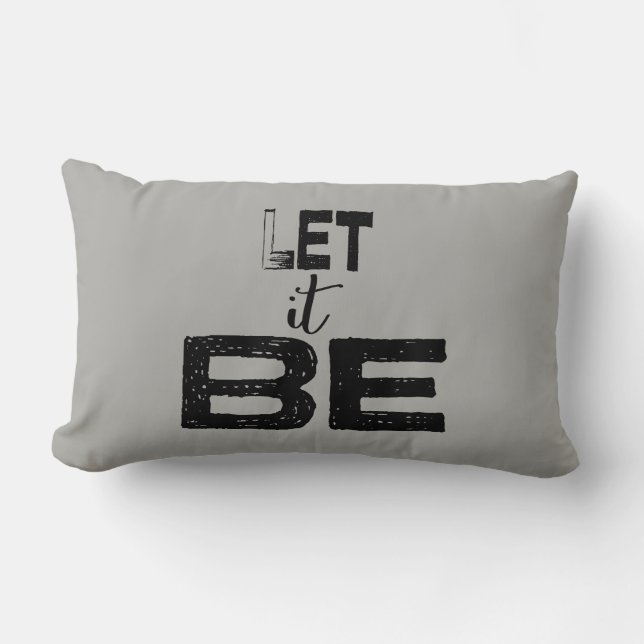 Let It Be Typography Quote Lumbar Pillow (Front)