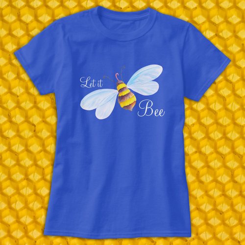 Let it bee art watercolor t_shirt