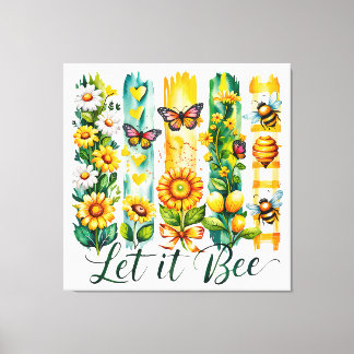 Let It Bee   Canvas Print